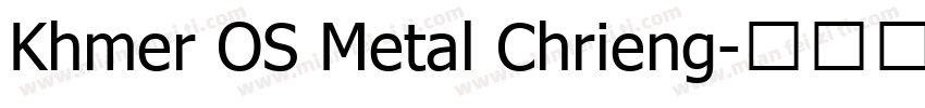 Khmer OS Metal Chrieng字体转换